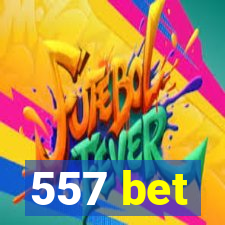 557 bet